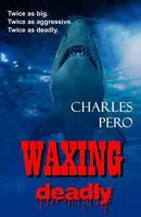 Waxing Deadly 1771550899 Book Cover