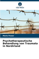 Psychotherapeutische Behandlung von Traumata in Nordirland (German Edition) 6208559383 Book Cover
