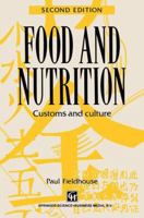 Food and Nutrition: Customs and Culture 1565933397 Book Cover