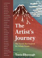 The Artist's Journey: The travels that inspired the artistic greats 071126869X Book Cover