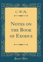 Notes on the Book of Exodus 1340019299 Book Cover