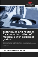 Techniques and routines for characterization of materials with equiaxial grains 6205826674 Book Cover