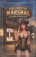 Here Comes the Marshal: A Progression Fantasy Western Adventure B0GHRX43GX Book Cover