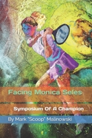 Facing Monica Seles B0C2SVRQD5 Book Cover