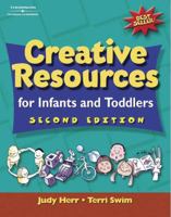 Creative Resources for Infants & Toddlers (Creative Resources for Infants and Toddlers) 0766830780 Book Cover