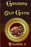 Grumpy Old Gods Volume 2 1086962370 Book Cover