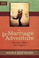 The Remarriage Adventure: Preparing for a Lifetime of Love & Happiness 1589977211 Book Cover