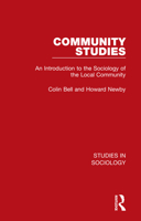 Community Studies: An Introduction to the Sociology of the Local Community (Unwin University Books) 1032101253 Book Cover