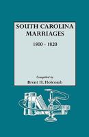 South Carolina Marriages 1800-1820 0806309393 Book Cover