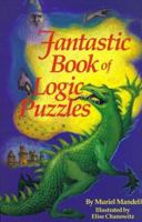 Fantastic Book of Logic Puzzles 080694756X Book Cover