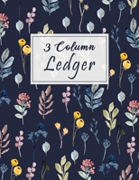 3 Column Ledger: Beautiful Floral- Watercolor Columnar Ruled Ledger, Record Account Financial Accounting Bookkeeping Ledger Notebook Journal Keeping Blank Book for Home Office School Business 8.5x11 - 1697323553 Book Cover