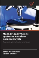 Metody dezynfekcji systemu kanalów korzeniowych (Polish Edition) 620989822X Book Cover