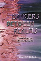 Dancers Between Realms - Empath Energy, Beyond Empathy 0944370012 Book Cover