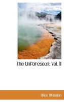 The Unforeseen: Vol. II 0469424257 Book Cover