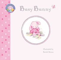 Precious Pals Busy Bunny (Precious Pals) 0756641357 Book Cover