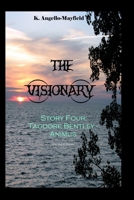 The Visionary - Taodore Bentley - Story Four - Animus 1726341577 Book Cover