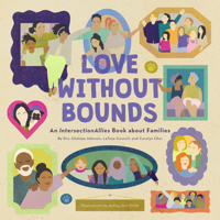 Love without Bounds: An IntersectionAllies Book about Families 1948340518 Book Cover