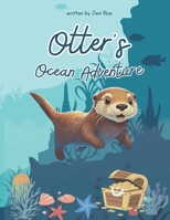 Otter's Ocean Adventure: A Heartwarming Story of Friendship and Bravery B0F8N3TPMB Book Cover