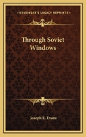 Through Soviet Windows 1163825255 Book Cover