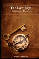 The Lost Keys to Success: The Ultimate Guide to Achieving Personal Success 1521720215 Book Cover