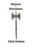 Dwarves of Elvenshore 1478307617 Book Cover