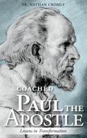 Coached by Paul the Apostle: Lessons in Transformation 1594175233 Book Cover