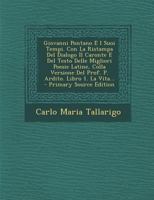 Giovanni Pontano E I Suoi Tempi. Con La Ristampa Del Dialogo Il Caronte E Del Testo Delle Migliori Poesie Latine, Colla Versione Del Prof. P. Ardito. ... - Primary Source Edition 1295696029 Book Cover