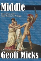 Middle (Tape Recorder Trilogy) 1974407632 Book Cover