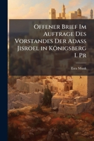 Offener Brief Im Auftrage Des Vorstandes Der Adass Jisroel in Königsberg I. Pr 1149617675 Book Cover