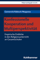 Konfessionelle Kooperation und Multiperspektivitat: Empirische Einblicke in den Religionsunterricht an Gesamtschulen (Religionspadagogik Innovativ, 39) 3170400525 Book Cover