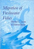 Migration of Freshwater Fishes 0632057548 Book Cover