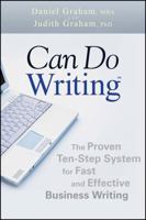 Can Do Writing: The Proven Ten-Step System for Fast and Effective Business Writing 0470449799 Book Cover