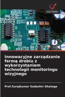 Innowacyjne zarzadzanie ferma drobiu z wykorzystaniem technologii monitoringu wizyjnego (Polish Edition) 6209031714 Book Cover