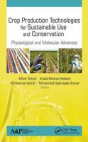 Crop Production Technologies for Sustainable Use and Conservation 1774634074 Book Cover