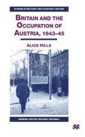 Britain and the Occupation of Austria, 1943-45 (Studies in Military & Strategic History) 1349422207 Book Cover