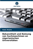 Bekanntheit und Nutzung von Suchmaschinen an nigerianischen Universitäten (German Edition) 6209890008 Book Cover