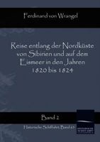 Reise Entlang Der Nordk Ste Von Sibirien Und Auf Dem Eismeer in Den Jahren 1820 Bis 1824 3956100271 Book Cover