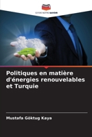 Politiques en matière d'énergies renouvelables et Turquie (French Edition) 6209510337 Book Cover