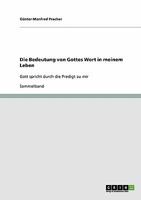 Die Bedeutung von Gottes Wort in meinem Leben: Gott spricht durch die Predigt zu mir 3638930327 Book Cover