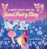 A Most Busy Day in Good Fairy Bay B0H9FJSX87 Book Cover