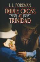 Triple Cross at Trinidad (Wheeler Large Print Western) 1597226963 Book Cover