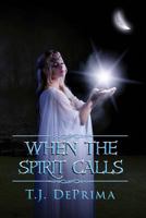 When the Spirit Calls (When the Spirit, #2) 1619310538 Book Cover