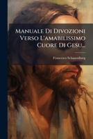 Manuale Di Divozioni Verso L'Amabilissimo Cuore Di Gesu... 1273413768 Book Cover