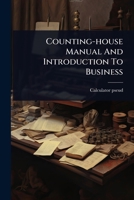 Counting-house Manual And Introduction To Business 1024501515 Book Cover