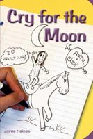 Cry for the Moon 1453822852 Book Cover