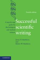 Successful Scientific Writing: A Step-By-step Guide for Biomedical Scientists 0521789621 Book Cover