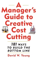 A Manager's Guide to Creative Cost Cutting 0071396977 Book Cover