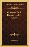 Memoires De Sir Thomas Herbert (1823) 1161006591 Book Cover