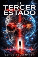 El Tercer Estado: Un techno-thriller sobre la conciencia, la muerte y la señal entre mundos (Spanish Edition) B0GTM4T6CQ Book Cover