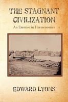 The Stagnant Civilization 144014298X Book Cover
